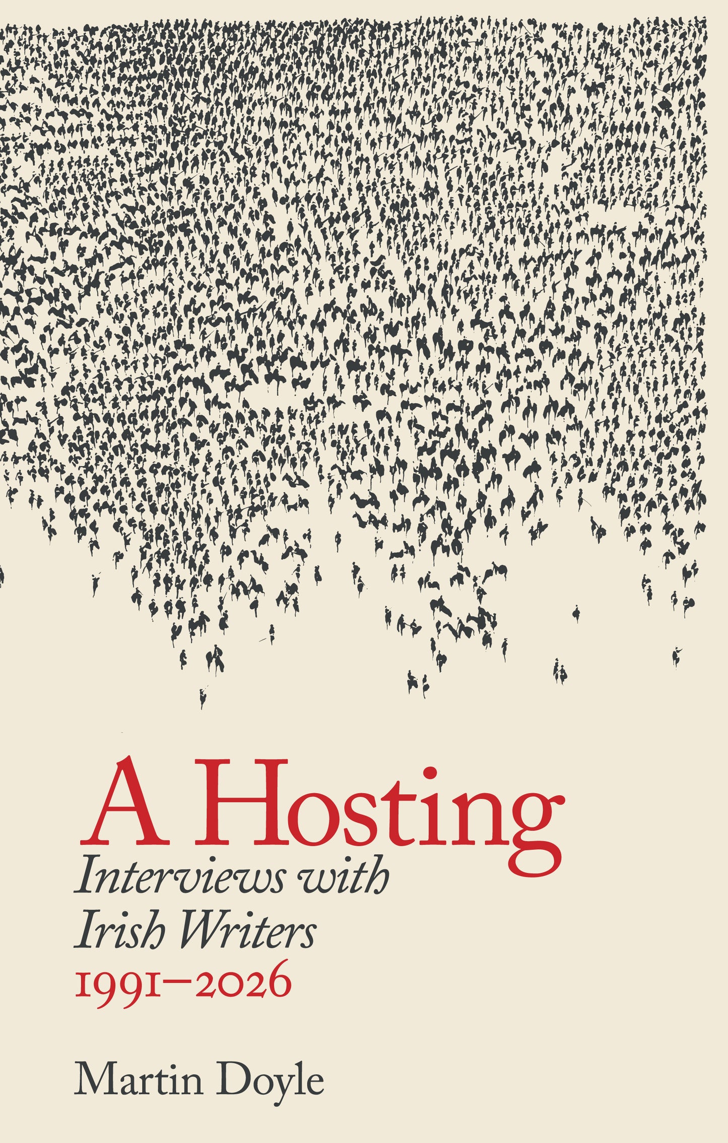 A Hosting: Interviews with Irish Writers 1991-2026