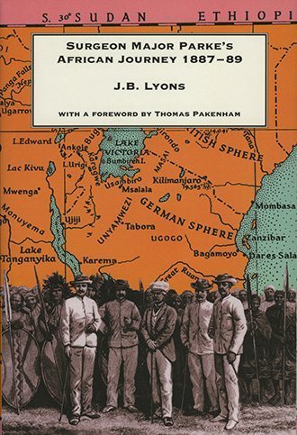 Surgeon Major Parke's African Journey 1887- 1889 - The Lilliput Press