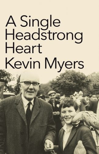 A Single Headstrong Heart Kevin Myers Book Cover
