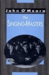 The Singing-Masters by John O'Meara published by The Lilliput Press book cover