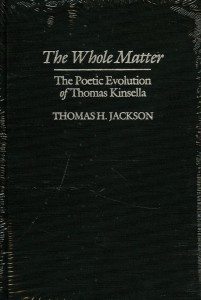 The Whole Matter: The Poetic Evolution of Thomas Kinsella by Thomas H. Jackson published by Lilliput Press book cover