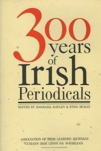 300 Years of Irish Periodicals edited by Barbara Hayley & Enda McKay published by The Lilliput Press book cover