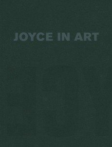 Joyce in Art: Visual Art Inspired by James Joyce By: Christa-Maria Lerm Hayes Lilliput Press Book Cover