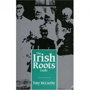 The Irish Roots Guide by Tony McCarthy published by The Lilliput Press book cover