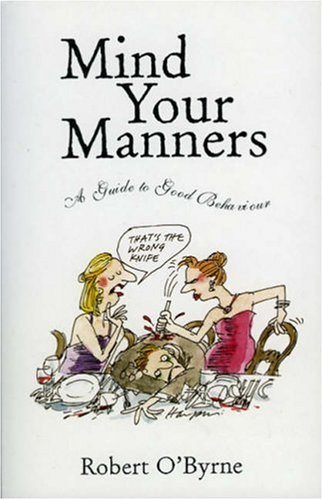 Mind Your Manners A Guide to Good Behaviour Robert O'Byrne Lilliput Press Book Cover