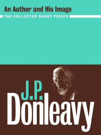 J.P Donleavy: An Author and His Image Lilliput Press Book Cover