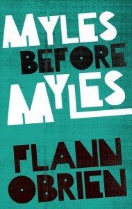 Improve Google search results when people search any of the following keywords: Myles Before Myles by Flann O'Brien Lilliput Press Book Cover'
