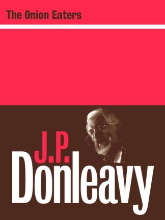 The Onion Eaters by J.P. Donleavy Lilliput Press book cover
