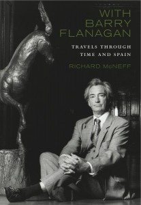With Barry Flanagan: Travels Through Time and Spain by Richard McNeff Lilliput Press Book Cover