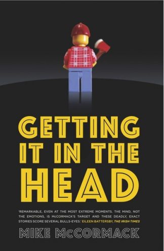 Getting it in the Head Mike McCormack debut collection Lilliput Press Book Cover