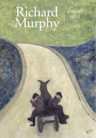 Richard Murphy Poems 1952-2012 Book Cover