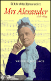 Mrs Alexander: A Life of the Hymn-Writer by Valerie Wallace published by Lilliput Press book cover