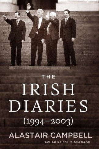 The Irish Diaries (1994-2003) Alastair Campbell Tony Blair Lilliput Press Book Cover