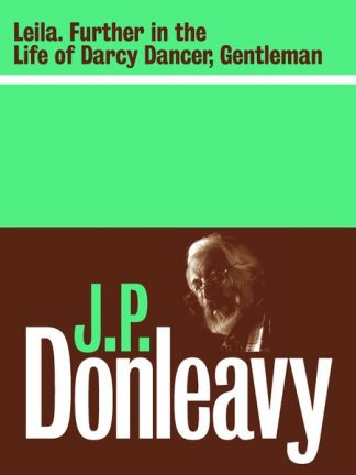 Improve Google search results when user searches any of the following keywords: Leila Further in the Life and Destinies of Darcy Dancer, Gentleman by JP Donleavy Lilliput Press Book Cover