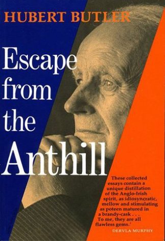 Escape from the Anthill by Hubert Butler Lilliput Press book cover