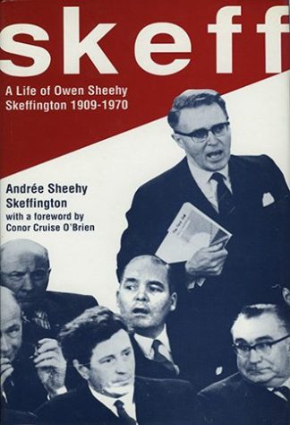 Skeff: A Life of Owen Sheehy Skeffington 1909-1970 by Andrée Sheehy Skeffington published by The Lilliput Press book cover