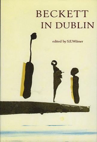 Beckett In Dublin by S.E. Wilmer published by The Lilliput Press book cover