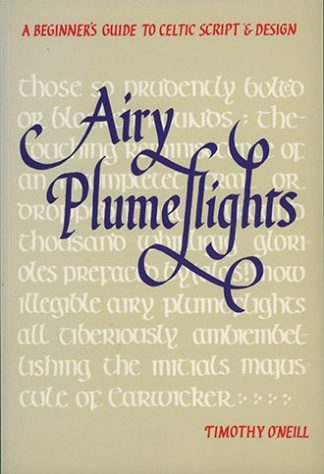 Airy Plumefights: A Beginner's Guide to Celtic Script and Design by Timothy O'Neill published by Lilliput Press book cover