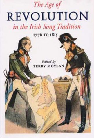 The Age of Revolution in the Irish Song Tradition 1776-1815 by Terry Moylan Lilliput Press book cover