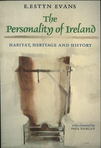The Personality of Ireland: Habitat, Heritage and History by Emyr Estyn Evans published by Lilliput Press book cover