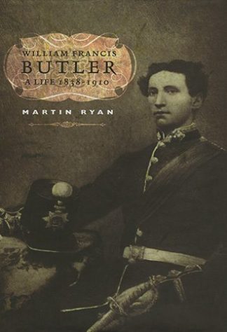 William Francis Butler: A Life by Martin Ryan Lilliput Press book cover