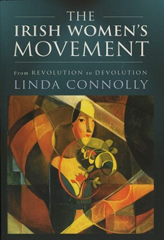The Irish Womens Movement by Linda Connolly Lilliput Press book cover