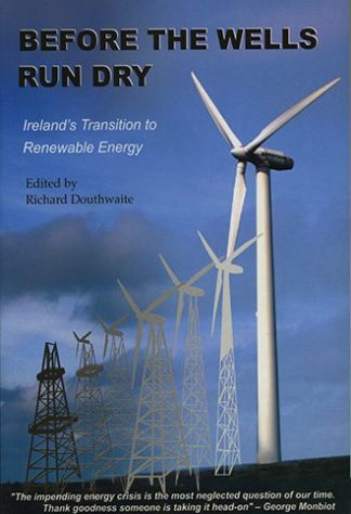 Before The Wells Runs Dry: Ireland's Transition to Renewable Energy by Richard Douthwaite Lilliput Press Book Cover