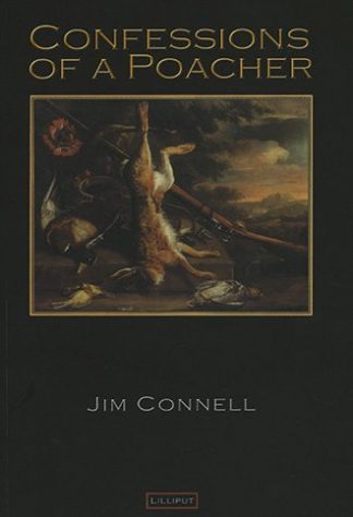 Confessions of a Poacher Jim Connell Lilliput Press Book Cover