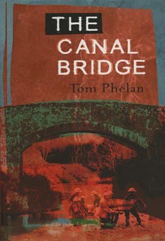 The Canal bridge Tom Phelan Lilliput Press Book Cover