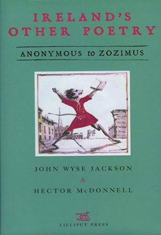Irelands Other Poetry: Anonymous to Zozimus John Wyse Jackson Hector McDonnell Lilliput Press Book Cover