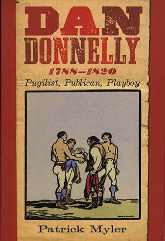 Book cover Dan Donnelly: Pugilist, Publican, Playboy by Patrick Myler