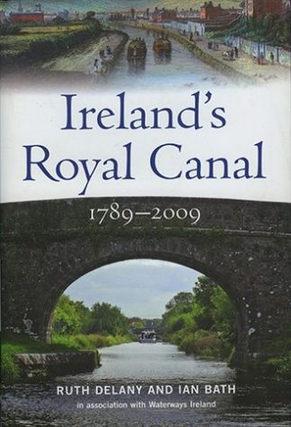 Irelands Royal Canal, 1789-2009 Ian Bath Ruth Delany Lilliput Press Book Cover