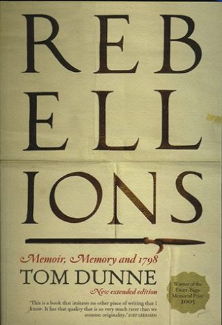 Rebellions: Memoir, Memory and 1798 by Tom Dunne Lilliput Press book cover