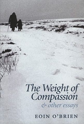 Eoin O'Brien The Weight of Compassion and Other Essays Lilliput Press Book Cover