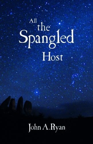 John A. Ryan All The Spangled Host Book Cover