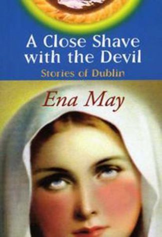 A Close Shave with the Devil: Stories of Dublin by Ena May published by The Lilliput Press book cover