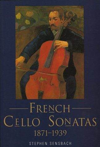 French Cello Sonatas 1871-1939 by Stephen Sensbach Lilliput Press book cover