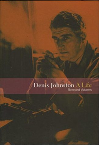 Denis Johnston: A Life by Bernard Adams Lilliput Press book cover