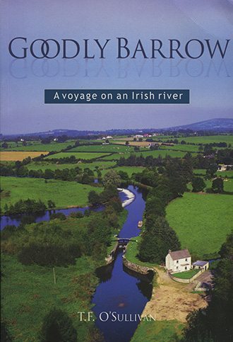 Goodly Barrow: A Voyage on an Irish River by T.F. O'Sullivan Lilliput Press book cover