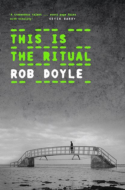 This Is The Ritual Rob Doyle Book Cover