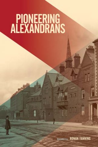 Pioneering Alexandrans by Ronan Fanning Alexandra College Book Cover Lilliput Press