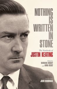 Nothing is Written in Stone: The Notebooks of Justin Keating edited by Barbara Hussey and Anna Kealy published by The Lilliput Press book cover
