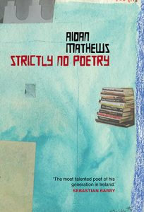 Aidan Mathews Strictly No Poetry Book Cover