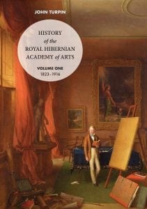 History of the Royal Hibernian Academy of Arts by John Turpin published by The Lilliput Press book cover